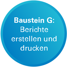 Baustein G: Berichte erstellen und drucken