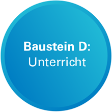 Baustein D: Unterricht